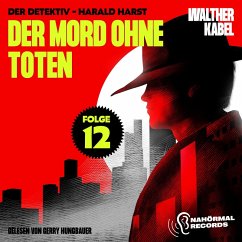 Der Mord ohne Toten (Der Detektiv-Harald Harst, Folge 12) (MP3-Download) - Kabel, Walther