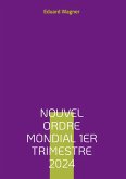 Nouvel Ordre Mondial 1er trimestre 2024 (eBook, ePUB)