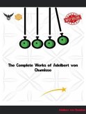 The Complete Works of Adelbert von Chamisso (eBook, ePUB)