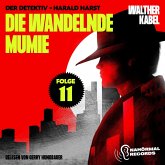 Die wandelnde Mumie (Der Detektiv-Harald Harst, Folge 11) (MP3-Download)