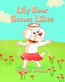 Lily Bear Bones Likes (eBook, ePUB)