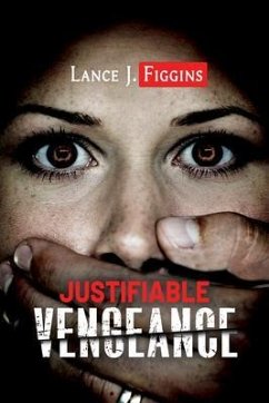 Cover Justifiable Vengeance (eBook, ePUB)