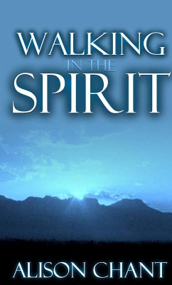 Walking In The Spirit (eBook, ePUB) - Chant, Alison