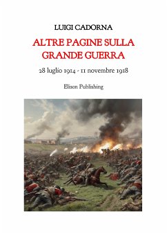 Altre pagine sulla grande guerra (eBook, ePUB) - Cadorna, Luigi