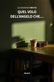 Quel volo dell’Angelo che... (eBook, ePUB)