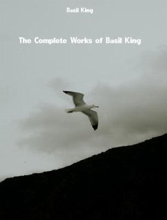 The Complete Works of Basil King (eBook, ePUB) - Basil King