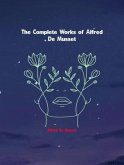 The Complete Works of Alfred de Musset (eBook, ePUB)