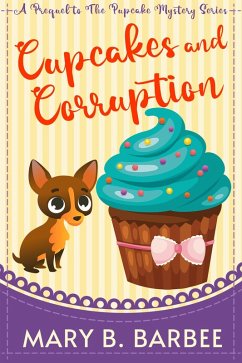 Cover Cupcakes and Corruption (The Pupcake Mystery Series, #0.5) (eBook, ePUB)