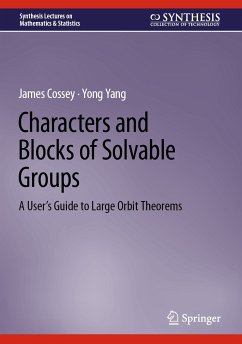 Characters and Blocks of Solvable Groups (eBook, PDF) - Cossey, James; Yang, Yong