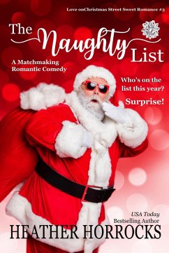 The Naughty List (Love on Christmas Street, #3) (eBook, ePUB) - Horrocks, Heather