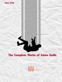 The Complete Works of Adam Smith (eBook, ePUB)