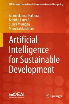 Artificial Intelligence for Sustainable Development (eBook, PDF) - Haldorai, Anandakumar; R, Babitha Lincy; Murugan, Suriya; Balakrishnan, Minu