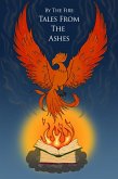 Tales from the Ashes (By the Fire: An Anthology of Stories by Algonquin College's Professional Writing Students, #2) (eBook, ePUB)