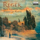 Reger:Bach Variations,Op.81,Träume Am Kamin