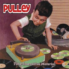 Time Insensitive Material (Col. Vinyl) - Pulley