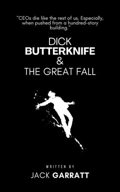 Cover Dick Butterknife and the Great Fall (The Dick Butterknife Chronicles, #2) (eBook, ePUB)