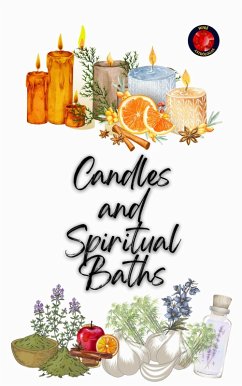 Candles and Spiritual Baths (eBook, ePUB) - Rubi, Alina A; Rubi, Angeline