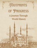 Footprints of Progress: A Journey Through World History (eBook, ePUB)