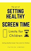 Setting Healthy Screen Time Limits for Children (eBook, ePUB)