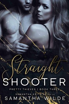 Cover Straight Shooter (Pretty Thieves, Book 3) (eBook, ePUB)