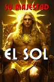 Su Majestad el Sol (eBook, ePUB)