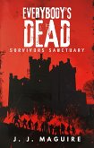 Survivors Sanctuary (Everybody's Dead, #1) (eBook, ePUB)