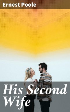 His Second Wife (eBook, ePUB) - Poole, Ernest