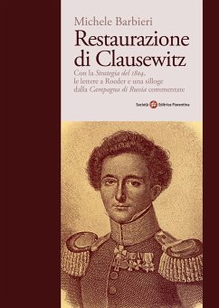 Cover Restaurazione di Clausewitz. Con la «Strategia del 1804», le lettere a Roeder e una silloge dalla «Campagna di Russia» commentate