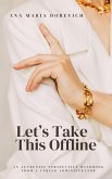 Let's Take This Offline (eBook, ePUB)