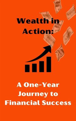 Wealth in Action: A One-Year Journey to Financial Success (eBook, ePUB) - Kdsa95