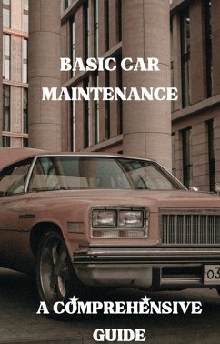 Basic Car Maintenance (eBook, ePUB) - Benjai, Dismas