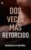 Dos veces más retorcido (eBook, ePUB)
