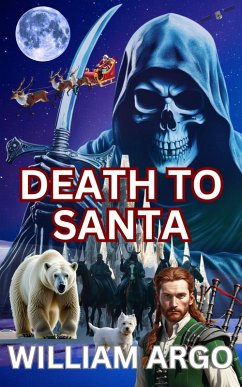 Death To Santa (eBook, ePUB) - Argo, William