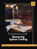 Mastering Option Trading : A Comprehensive Guide (eBook, ePUB)
