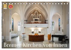 Bremer Kirchen von Innen (Tischkalender 2025 DIN A5 quer), CALVENDO Monatskalender