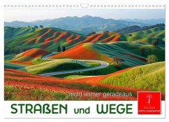 Straßen und Wege (Wandkalender 2025 DIN A3 quer), CALVENDO Monatskalender