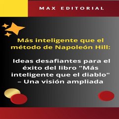 Más inteligente que el método de Napoleón Hill: Ideas desafiantes para el éxito del libro 