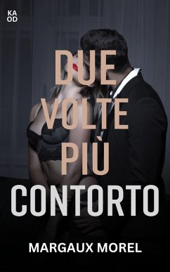 Due volte più contorto (eBook, ePUB) - Morel, Margaux