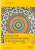 Colonial and Postcolonial Oil Politics in the Persian Gulf