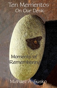 Cover Ten Mementos on Our Desk: Remembering Moments (Biographic Book of Tens, #5) (eBook, ePUB)