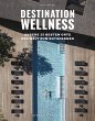 Destination Wellness - Unsere 35 besten... - Bild 1