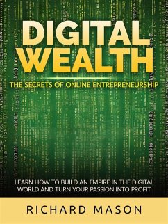 Cover Digital Wealth - The secrets of online entrepreneurship (eBook, ePUB)