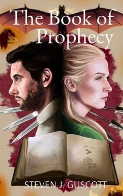 The Book of Prophecy (eBook, ePUB) - Guscott, Steven J.