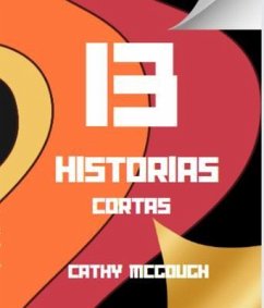 13 HISTORIAS CORTAS (eBook, ePUB) - McGough, Cathy