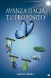 Avanza Hacia Tu Propósito (eBook, ePUB) - Bild 1