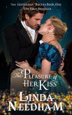The Pleasure of Her Kiss (The Gentleman Rogues, #1) (eBook, ePUB)