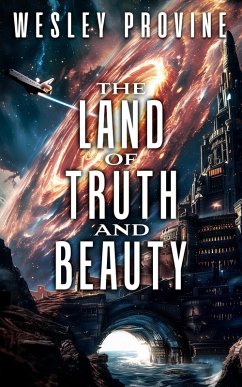 The Land of Truth and Beauty (eBook, ePUB) - Provine, Wesley