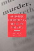 On Murder Considered as one of the Fine Arts (eBook, ePUB)