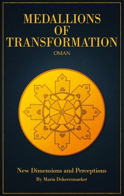 Medallions of Transformation - Oman (eBook, ePUB) - Dekeersmaeker, Maria