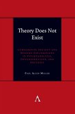 Theory Does Not Exist (eBook, ePUB)